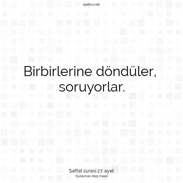 Ayetbul | Kuran Mealleri | Quran | Saffat suresi 27. ayet