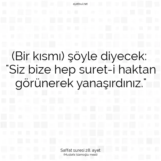 Ayetbul | Kuran Mealleri | Quran | Saffat suresi 28. ayet