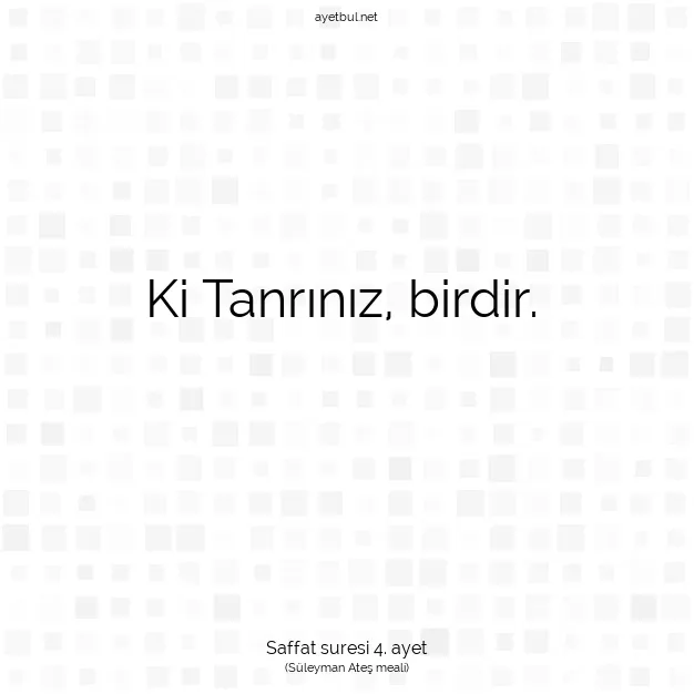Ayetbul | Kuran Mealleri | Quran | Saffat suresi 4. ayet