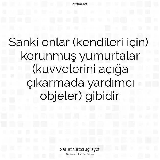 Ayetbul | Kuran Mealleri | Quran | Saffat suresi 49. ayet
