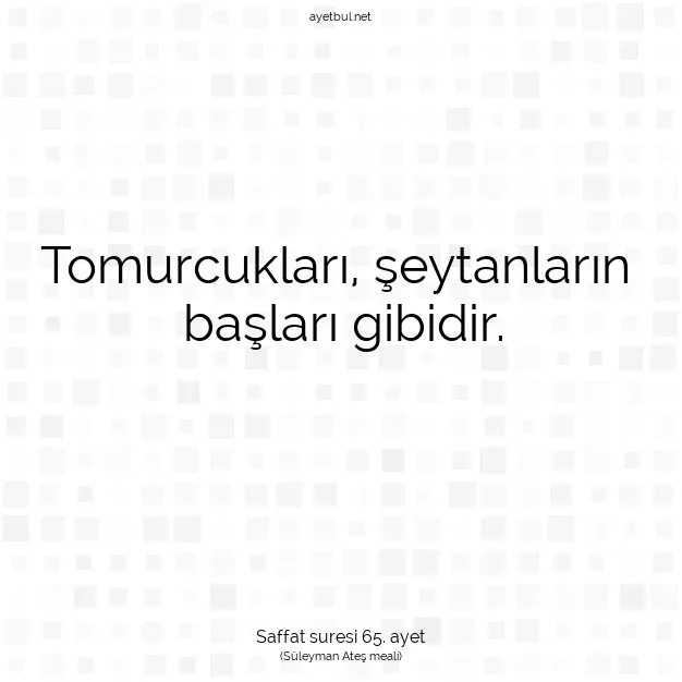Ayetbul | Kuran Mealleri | Quran | Saffat suresi 65. ayet