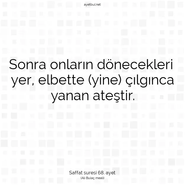Ayetbul | Kuran Mealleri | Quran | Saffat suresi 68. ayet