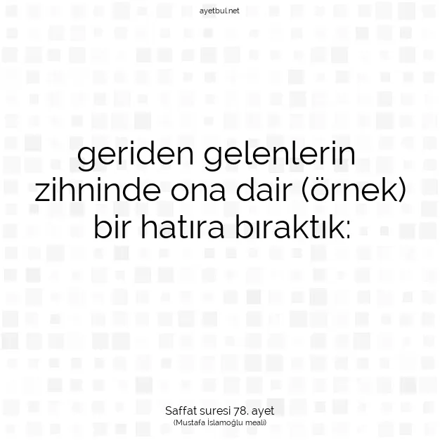 Ayetbul | Kuran Mealleri | Quran | Saffat suresi 78. ayet