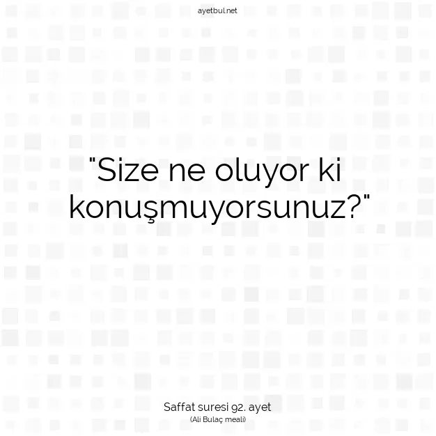 Ayetbul | Kuran Mealleri | Quran | Saffat suresi 92. ayet