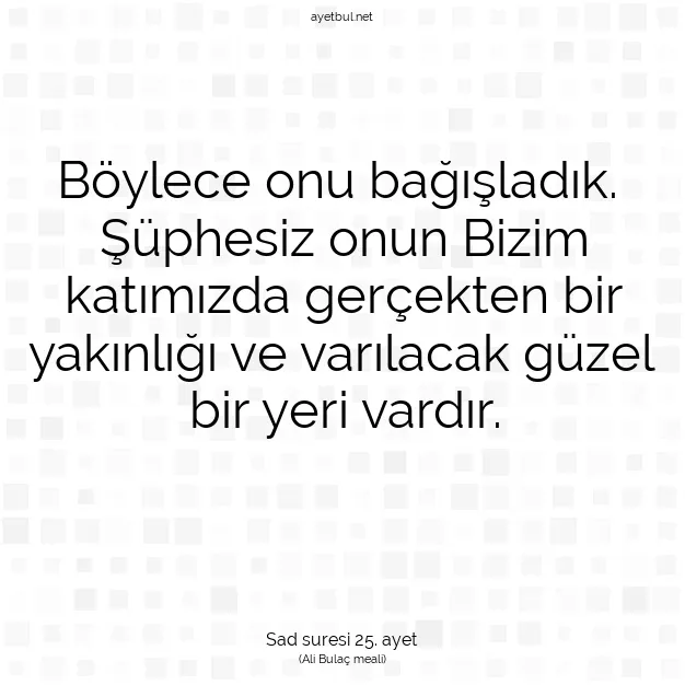 Ayetbul | Kuran Mealleri | Quran | Sad suresi 25. ayet