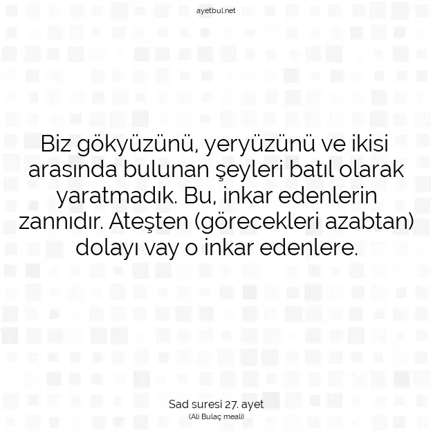 Ayetbul | Kuran Mealleri | Quran | Sad suresi 27. ayet