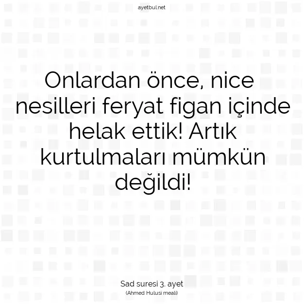 Ayetbul | Kuran Mealleri | Quran | Sad suresi 3. ayet