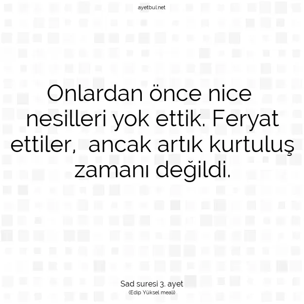 Ayetbul | Kuran Mealleri | Quran | Sad suresi 3. ayet