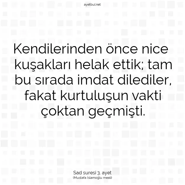 Ayetbul | Kuran Mealleri | Quran | Sad suresi 3. ayet