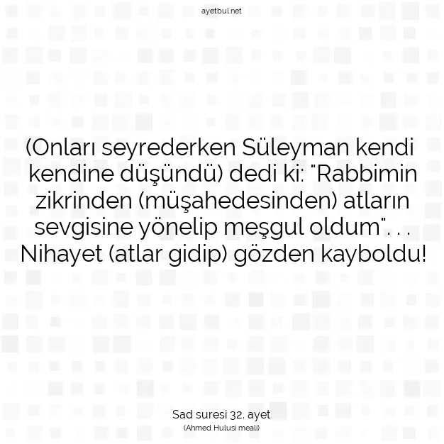 Ayetbul | Kuran Mealleri | Quran | Sad suresi 32. ayet