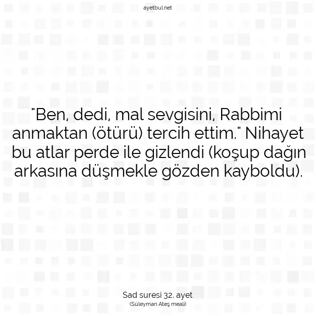 Ayetbul | Kuran Mealleri | Quran | Sad suresi 32. ayet