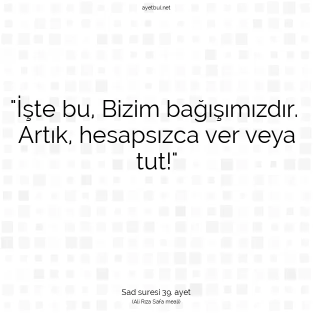 Ayetbul | Kuran Mealleri | Quran | Sad suresi 39. ayet