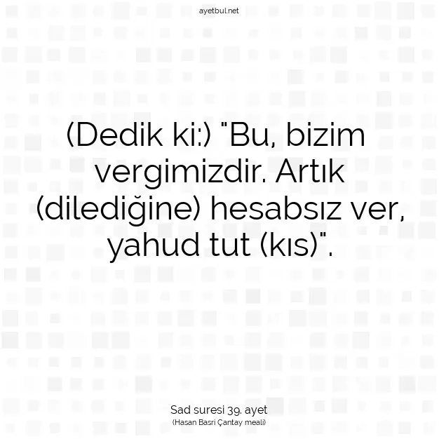 Ayetbul | Kuran Mealleri | Quran | Sad suresi 39. ayet