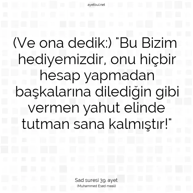 Ayetbul | Kuran Mealleri | Quran | Sad suresi 39. ayet