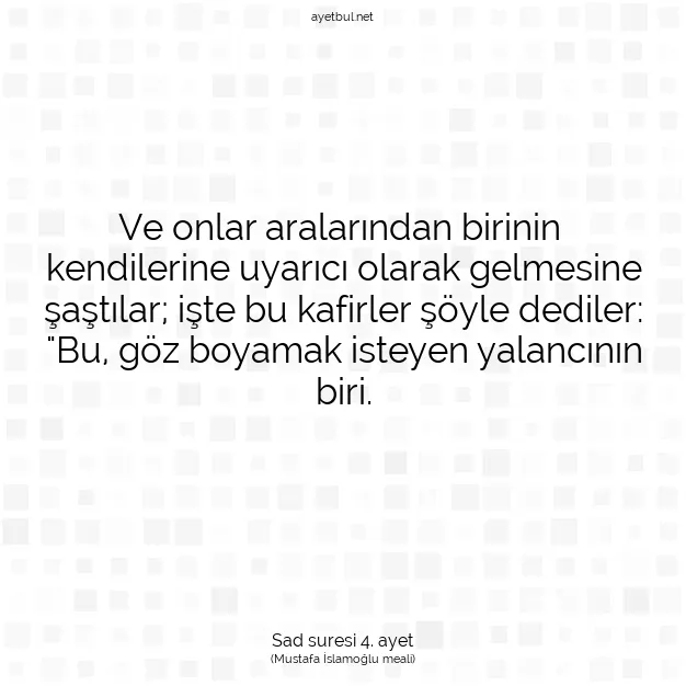 Ayetbul | Kuran Mealleri | Quran | Sad suresi 4. ayet
