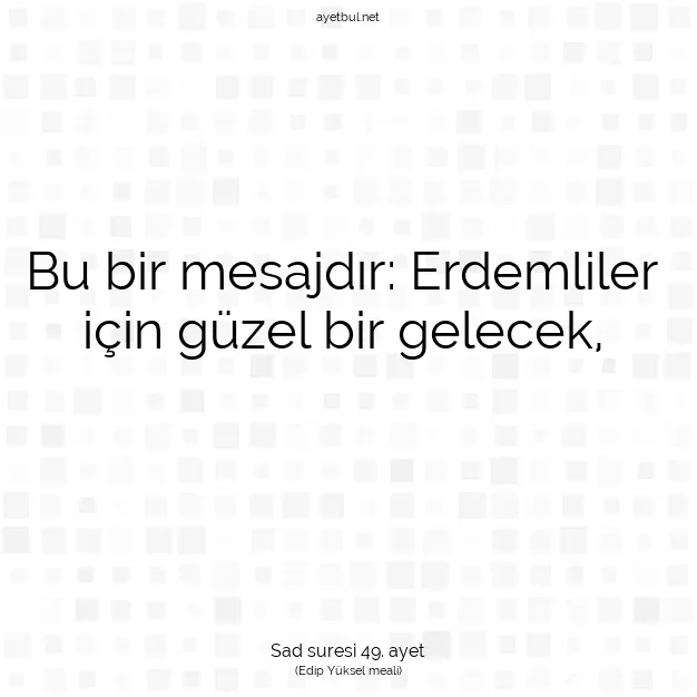 Ayetbul | Kuran Mealleri | Quran | Sad suresi 49. ayet