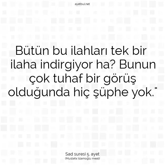 Ayetbul | Kuran Mealleri | Quran | Sad suresi 5. ayet