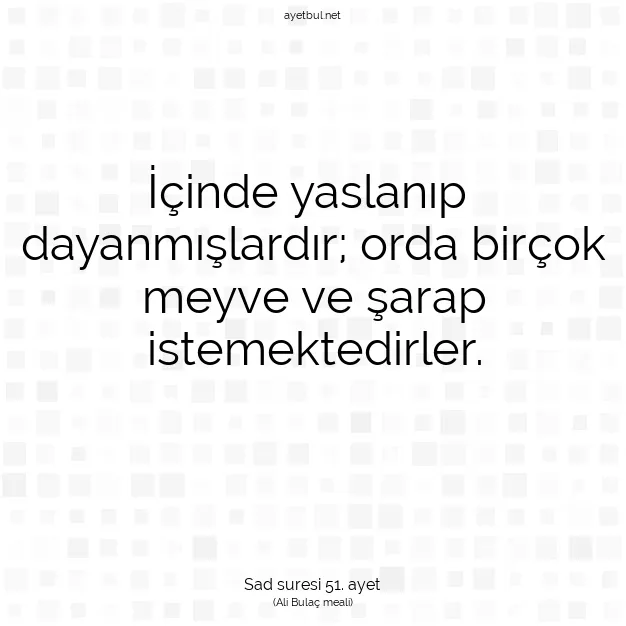 Ayetbul | Kuran Mealleri | Quran | Sad suresi 51. ayet