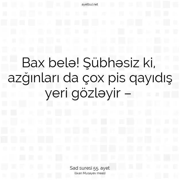 Ayetbul | Kuran Mealleri | Quran | Sad suresi 55. ayet