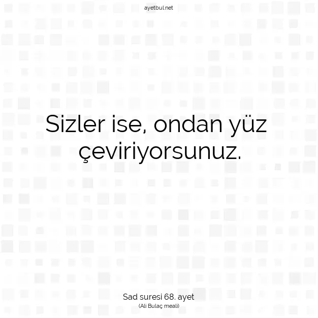 Ayetbul | Kuran Mealleri | Quran | Sad suresi 68. ayet