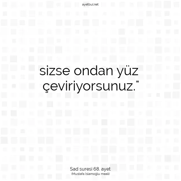 Ayetbul | Kuran Mealleri | Quran | Sad suresi 68. ayet