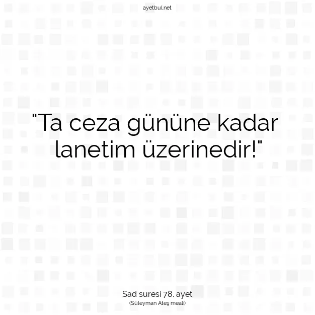 Ayetbul | Kuran Mealleri | Quran | Sad suresi 78. ayet