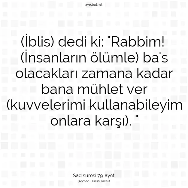 Ayetbul | Kuran Mealleri | Quran | Sad suresi 79. ayet