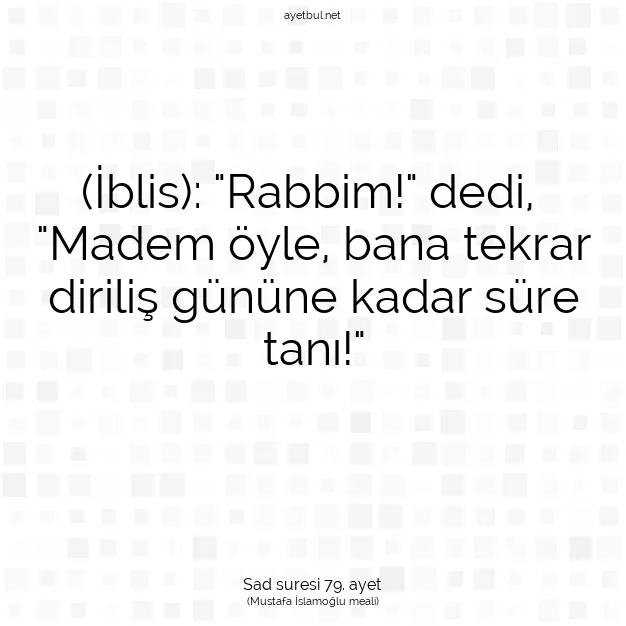 Ayetbul | Kuran Mealleri | Quran | Sad suresi 79. ayet