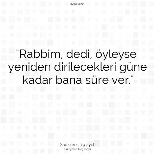 Ayetbul | Kuran Mealleri | Quran | Sad suresi 79. ayet