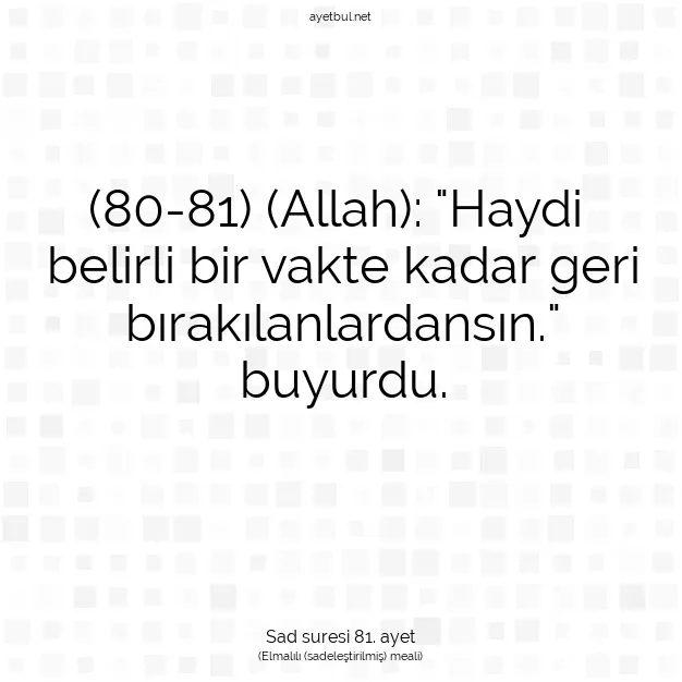 Ayetbul | Kuran Mealleri | Quran | Sad suresi 81. ayet