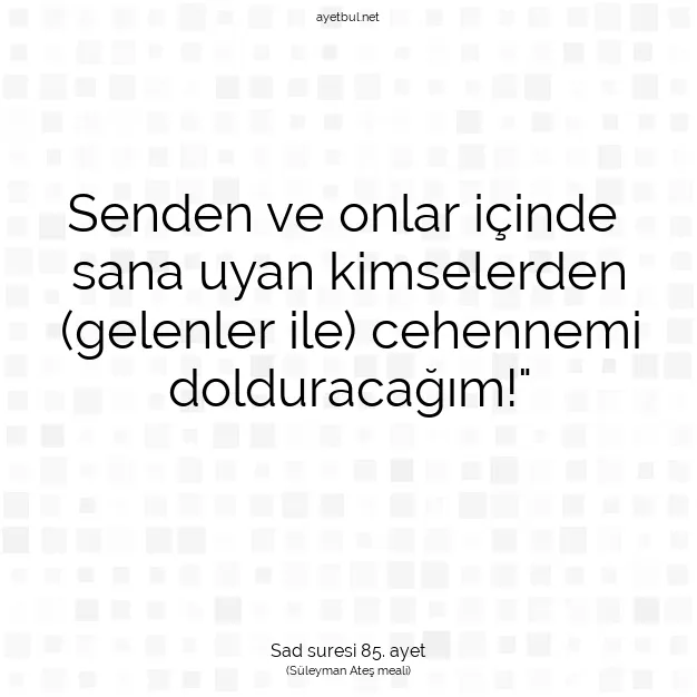 Ayetbul | Kuran Mealleri | Quran | Sad suresi 85. ayet
