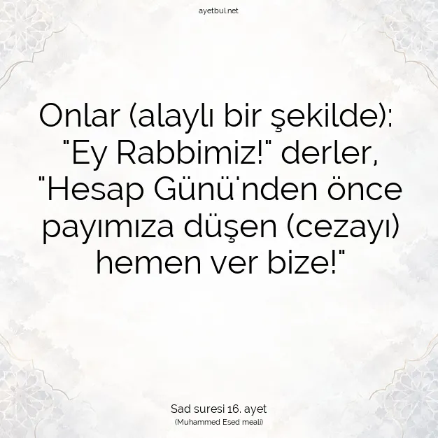 Ayetbul | Kuran Mealleri | Quran | Sad suresi 16. ayet