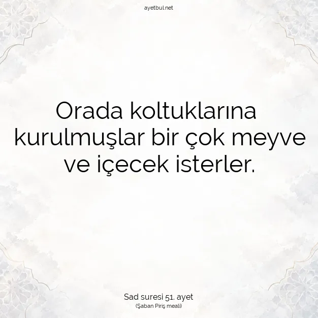 Ayetbul | Kuran Mealleri | Quran | Sad suresi 51. ayet