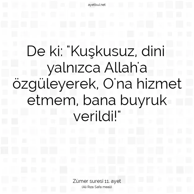 Ayetbul | Kuran Mealleri | Quran | Zümer suresi 11. ayet