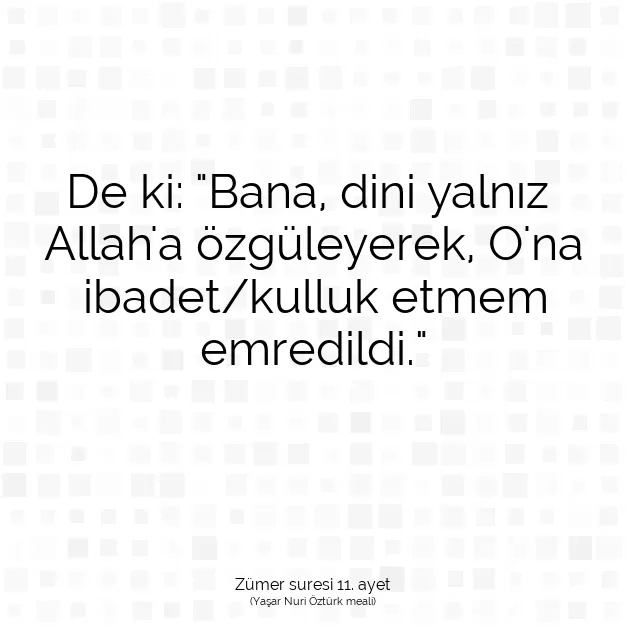 Ayetbul | Kuran Mealleri | Quran | Zümer suresi 11. ayet