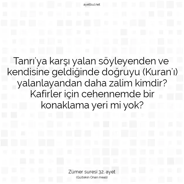 Ayetbul | Kuran Mealleri | Quran | Zümer suresi 32. ayet
