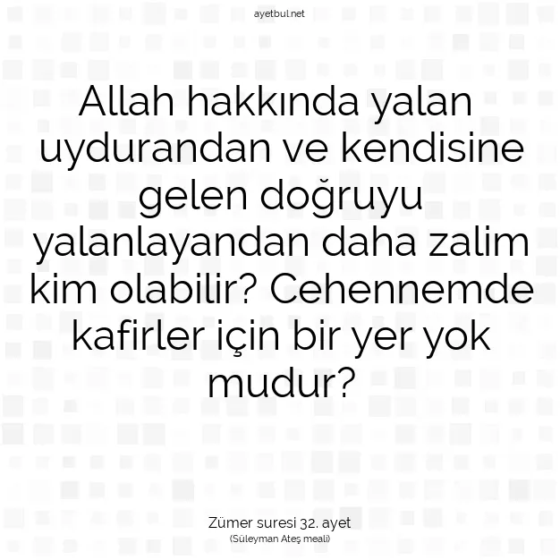 Ayetbul | Kuran Mealleri | Quran | Zümer suresi 32. ayet