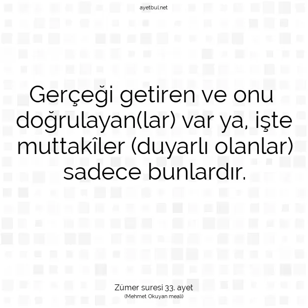 Ayetbul | Kuran Mealleri | Quran | Zümer suresi 33. ayet