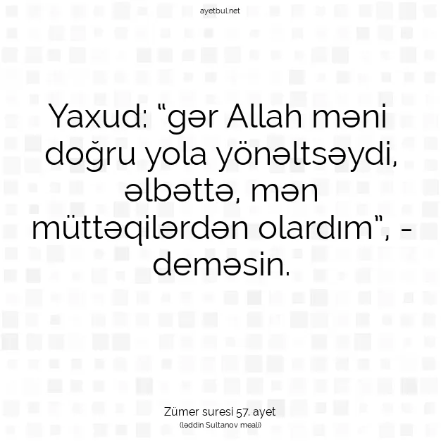 Ayetbul | Kuran Mealleri | Quran | Zümer suresi 57. ayet