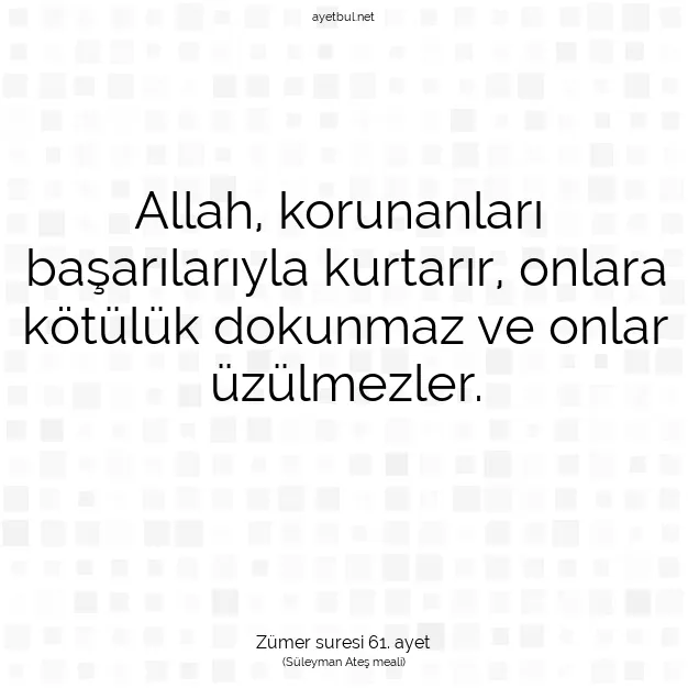 Ayetbul | Kuran Mealleri | Quran | Zümer suresi 61. ayet