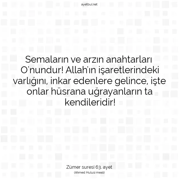 Ayetbul | Kuran Mealleri | Quran | Zümer suresi 63. ayet