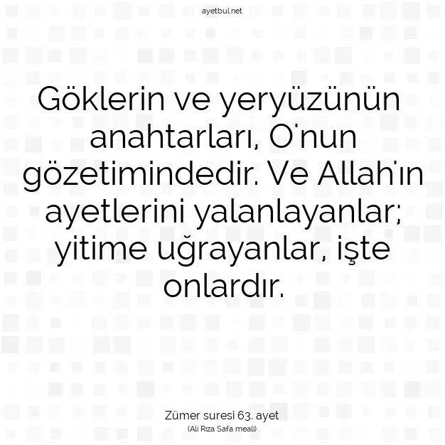 Ayetbul | Kuran Mealleri | Quran | Zümer suresi 63. ayet