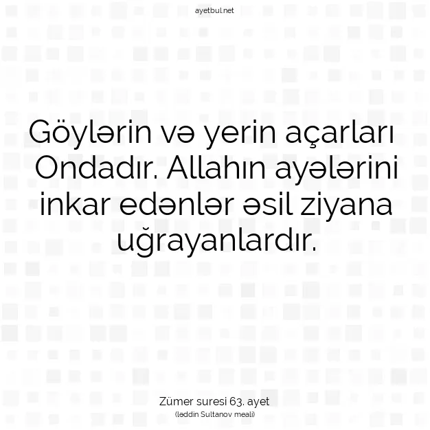 Ayetbul | Kuran Mealleri | Quran | Zümer suresi 63. ayet