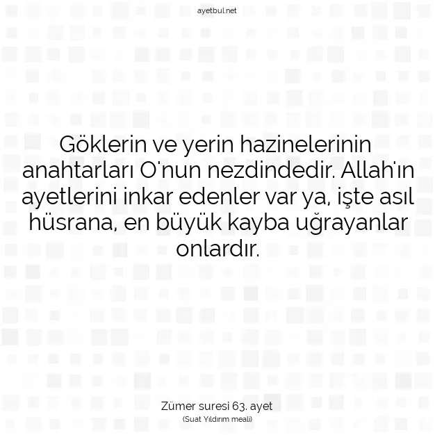 Ayetbul | Kuran Mealleri | Quran | Zümer suresi 63. ayet