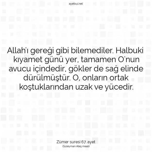 Ayetbul | Kuran Mealleri | Quran | Zümer suresi 67. ayet