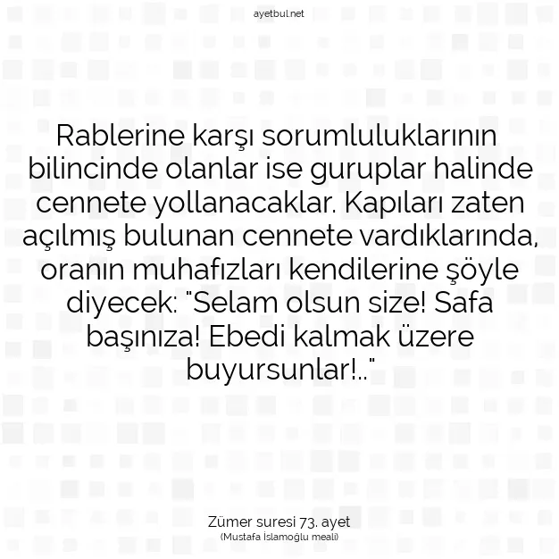 Ayetbul | Kuran Mealleri | Quran | Zümer suresi 73. ayet