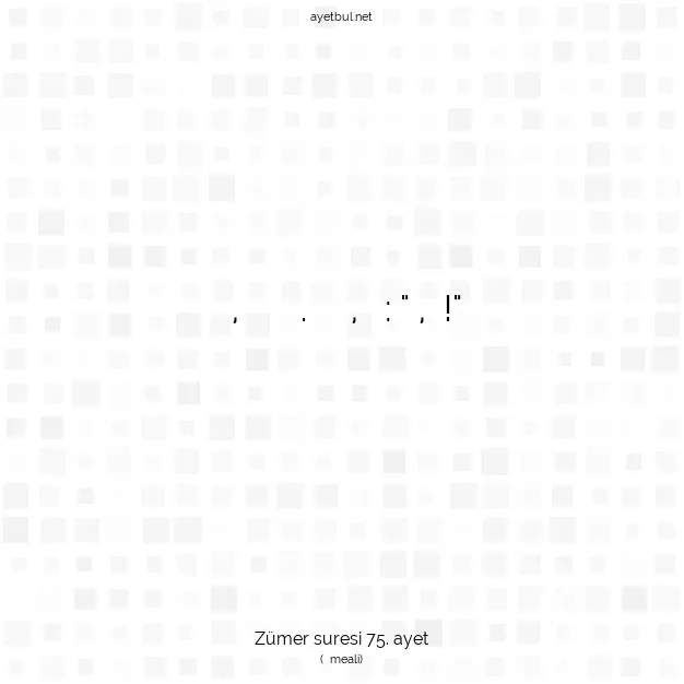 Ayetbul | Kuran Mealleri | Quran | Zümer suresi 75. ayet