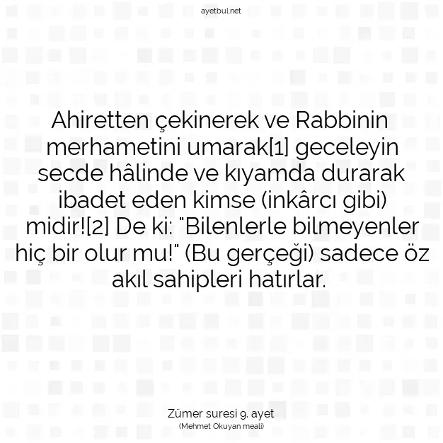 Ayetbul | Kuran Mealleri | Quran | Zümer suresi 9. ayet