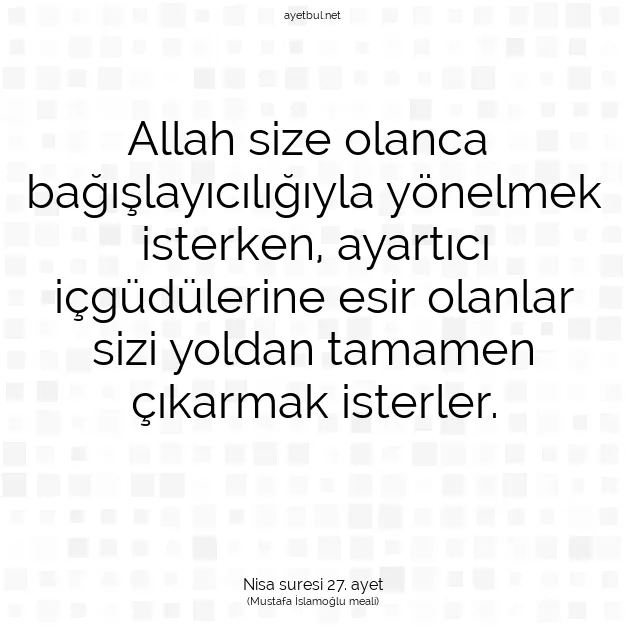 Ayetbul | Kuran Mealleri | Quran | Nisa suresi 27. ayet