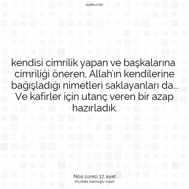 Ayetbul | Kuran Mealleri | Quran | Nisa suresi 37. ayet